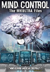 Mind Control: The MKULTRA Files