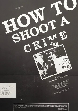 How to Shoot a Crime