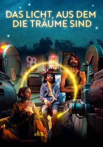 Das Licht, aus dem die Träume sind