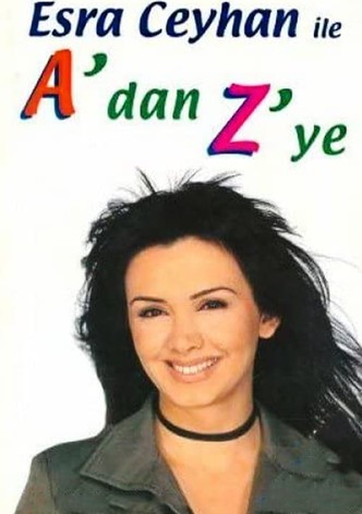 Esra Ceyhan'la A'dan Z'ye