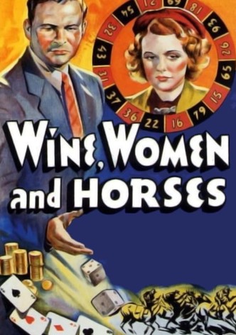 Wine, Women and Horses