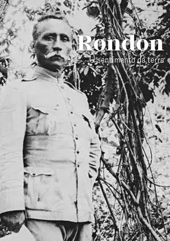 Rondon - O sentimento da terra