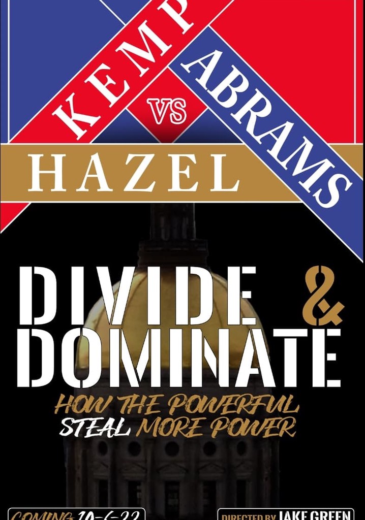 Divide & Dominate: How the Powerful Steal More Power