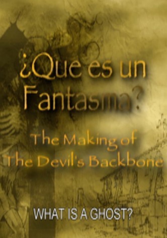 Que es un Fantasma?: The Making of 'The Devil's Backbone'