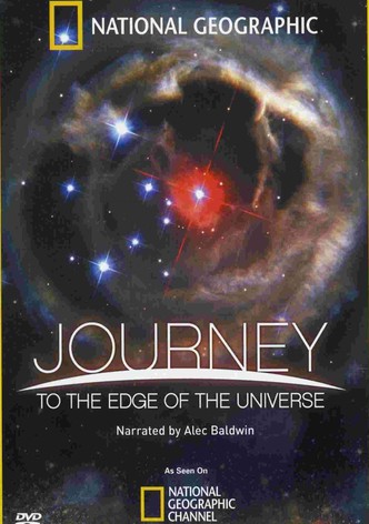 National Geographic: Journey to the Edge of the Universe