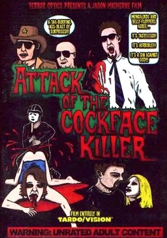 Attack of the Cockface Killer