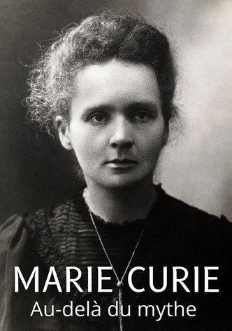 Marie Curie, au-delà du mythe