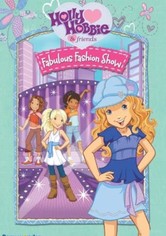 Holly Hobbie and Friends: Fabulous Fashion Show