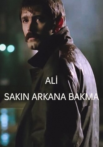 Ali / Sakın Arkana Bakma