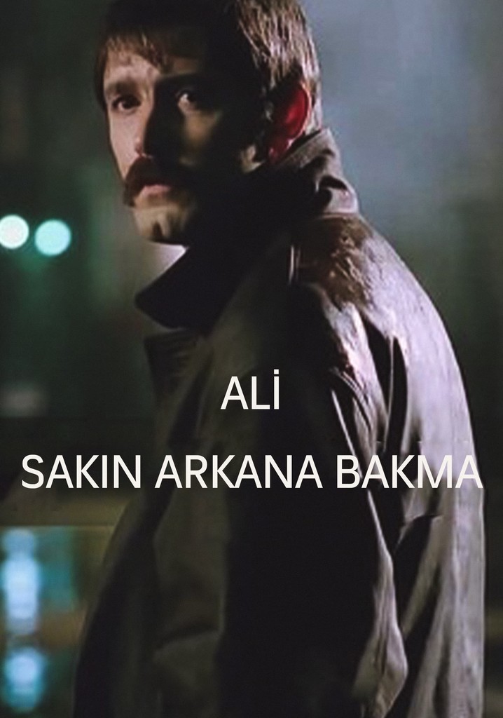 Ali / Sakın Arkana Bakma