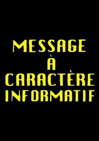 Regarder Message caract re informatif streaming