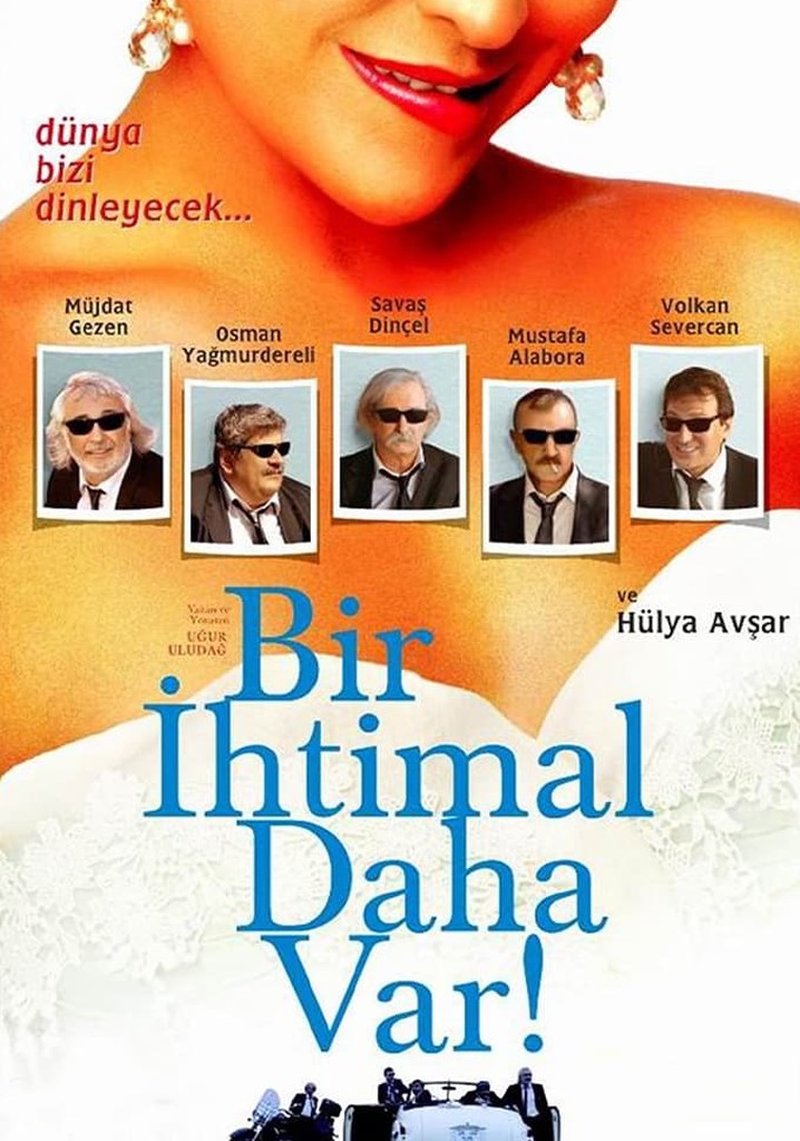 Bir İhtimal Daha Var