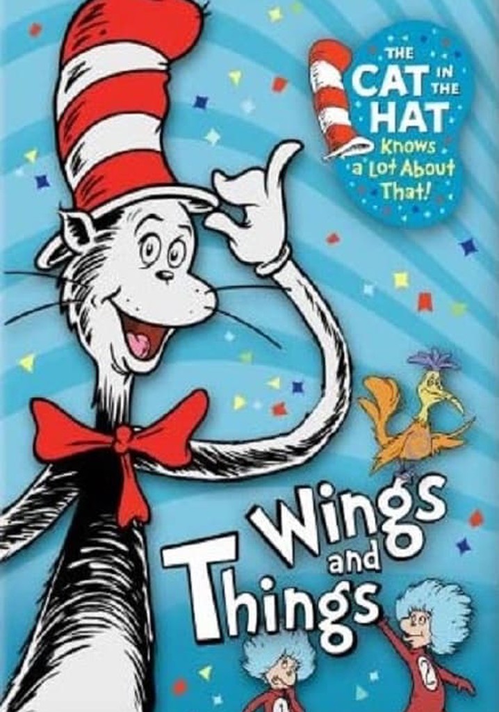 The Cat in the Hat Knows a Lot about That!: Wings and Things