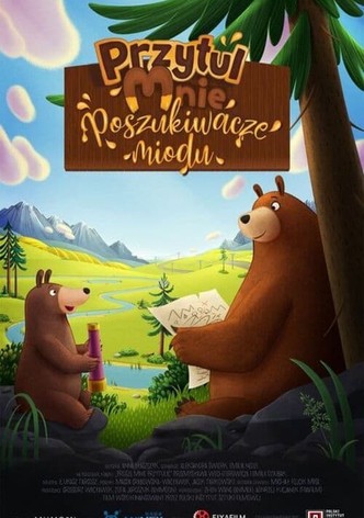 Przytul mnie. Poszukiwacze miodu