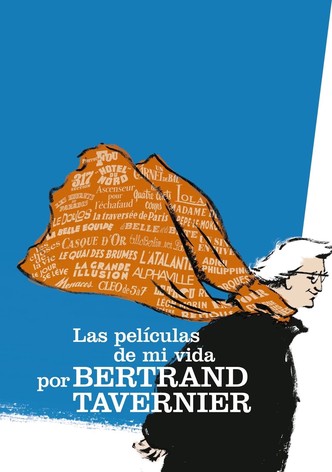 Las películas de mi vida, por Bertrand Tavernier