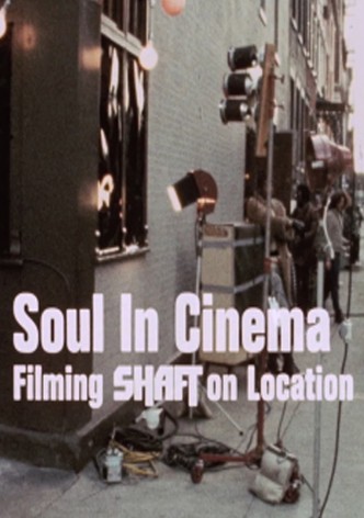 Soul in Cinema: Filming 'Shaft' on Location