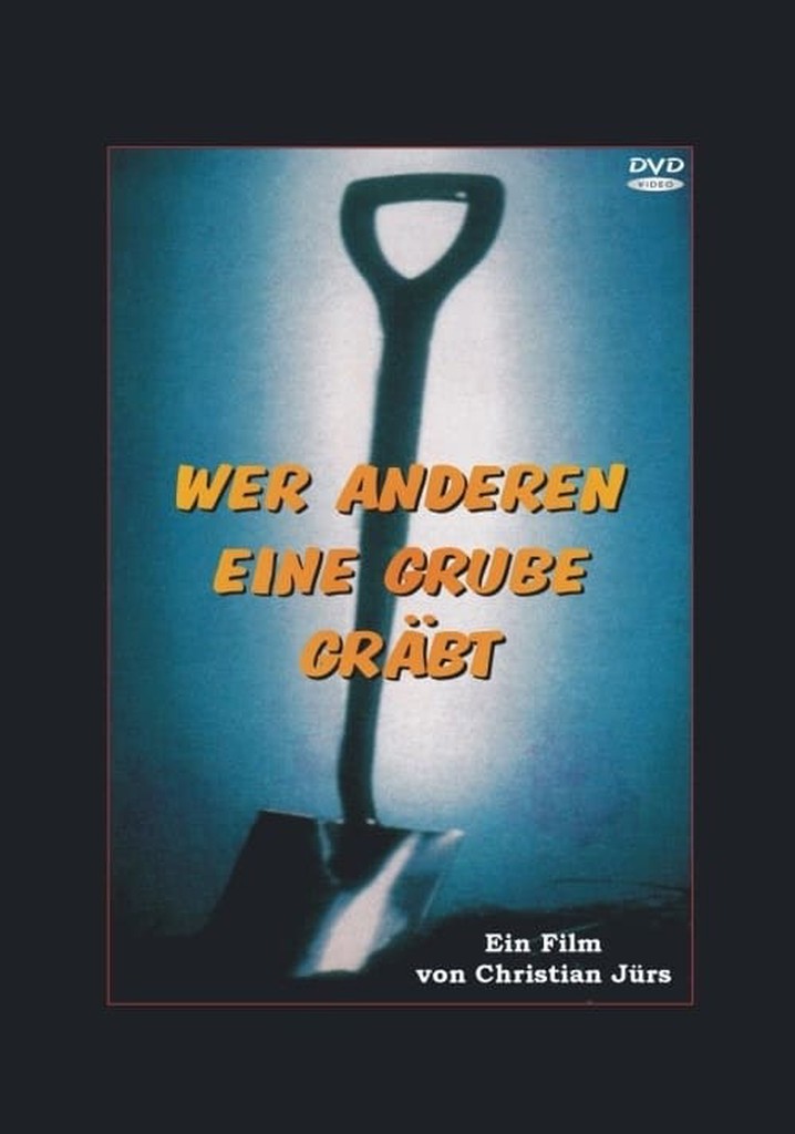 Wer anderen eine Grube gräbt