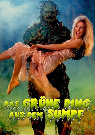 Das Grüne Ding aus dem Sumpf