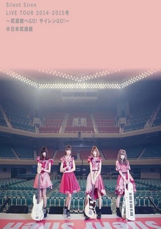 Silent Siren Live Tour 2014→2015 Winter ～GO to Budokan! Siren GO!～ @Nippon Budokan