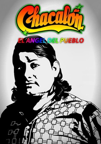 Chacalón: El Ángel del pueblo