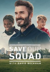 Save Our Squad with David Beckham - Season 1