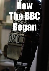 How the BBC Began