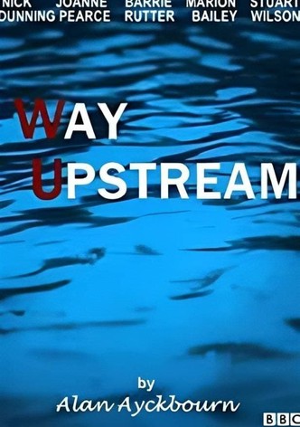 Way Upstream