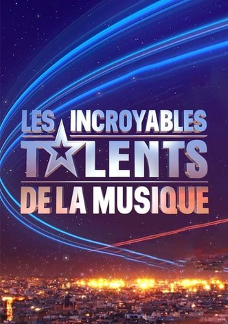 Les Incroyables Talents de la musique