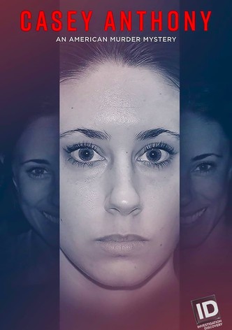 Casey Anthony: An American Murder Mystery