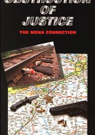 Obstruction Of Justice: the Mena Connection