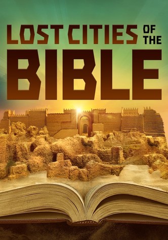 Die verlorenen Städte der Bibel