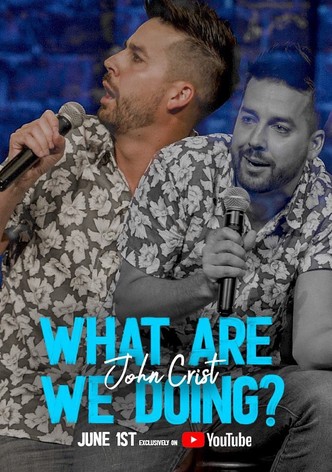 John Crist: What Are We Doing?