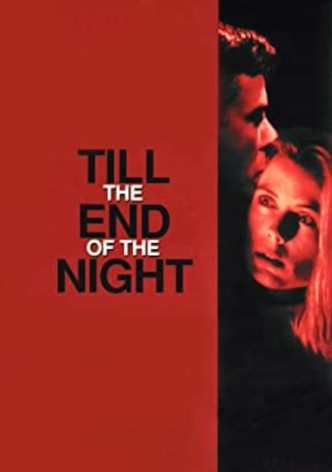 Till the End of the Night