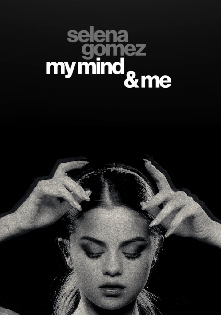 Selena Gomez: My Mind & Me streaming: watch online