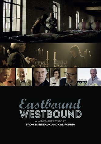 Eastbound Westbound: A Winemaker’s Story From Bordeaux and California