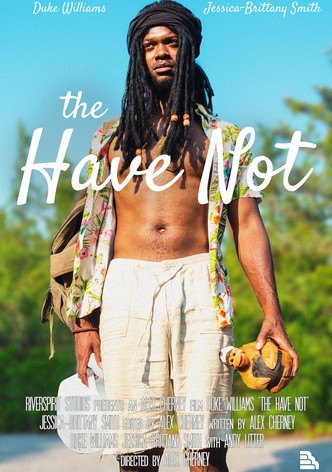 The Have Not