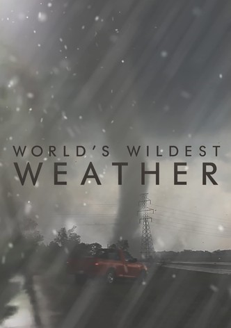 World's Wildest Weather