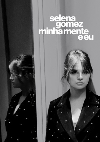 Selena Gomez: Eu e a Minha Mente