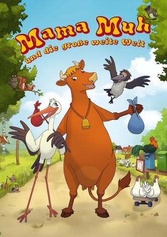 Mama Muh und die grosse weite Welt