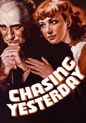 Chasing Yesterday