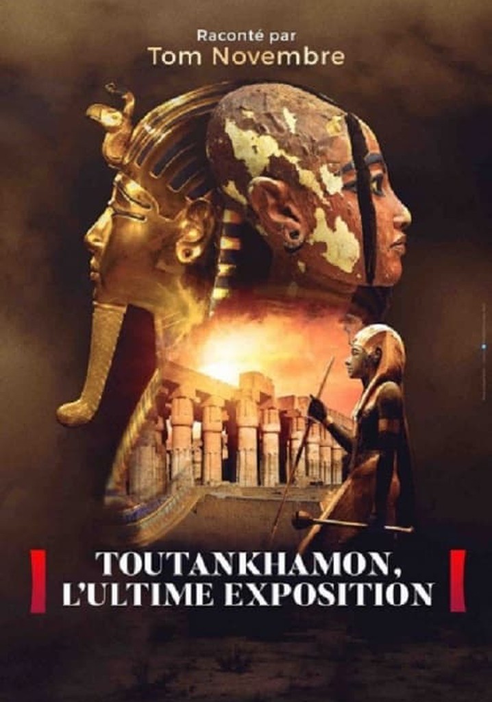 Toutankhamon, l’ultime exposition