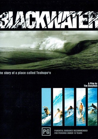 BLACKWATER: The Story of a Place Called Teahupo'o