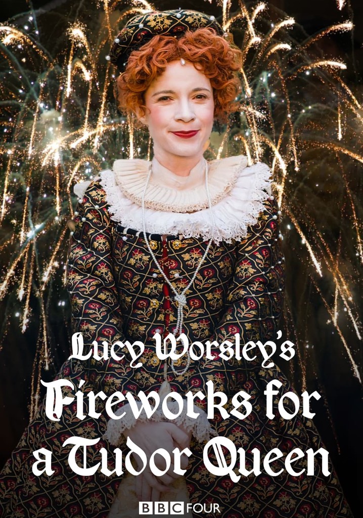 Lucy Worsley's Fireworks for a Tudor Queen