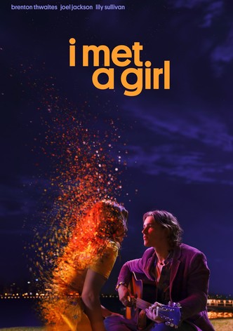 I Met a Girl - La ragazza dei sogni