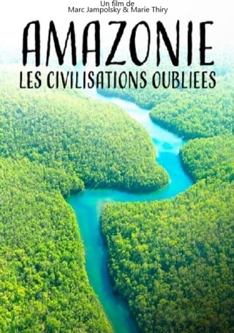 Amazonie, les civilisations oubliées de la forêt