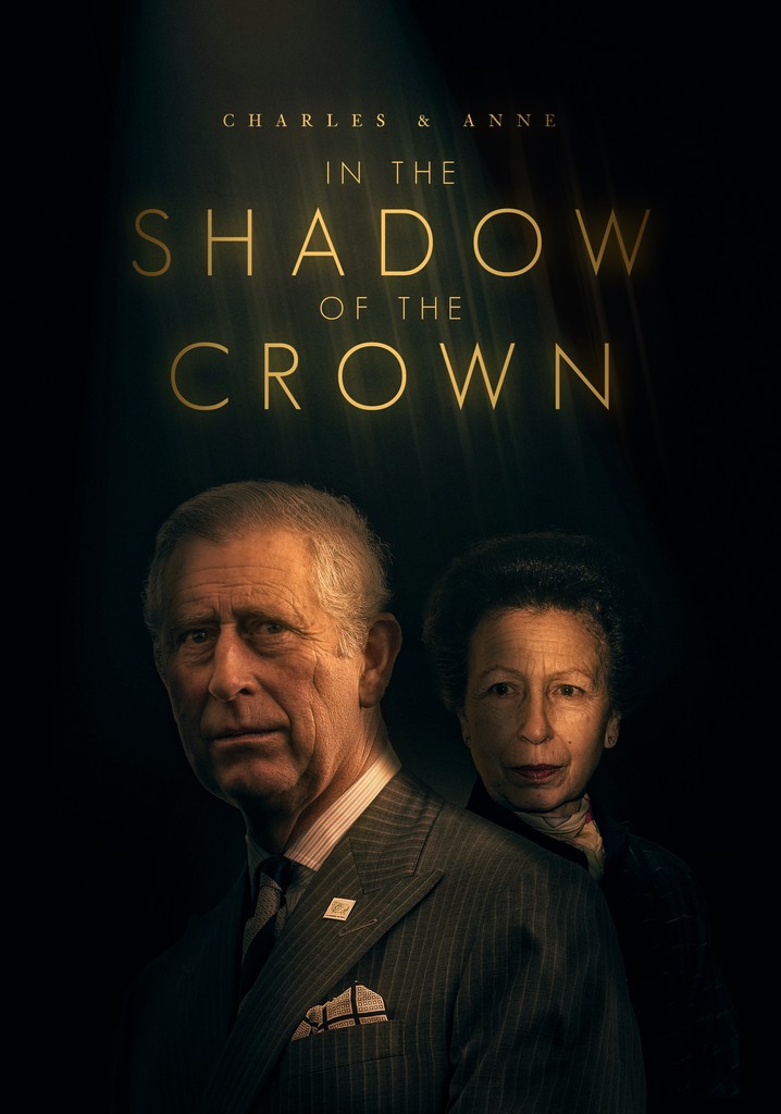 Charles & Anne: In the Shadow of the Crown - streaming