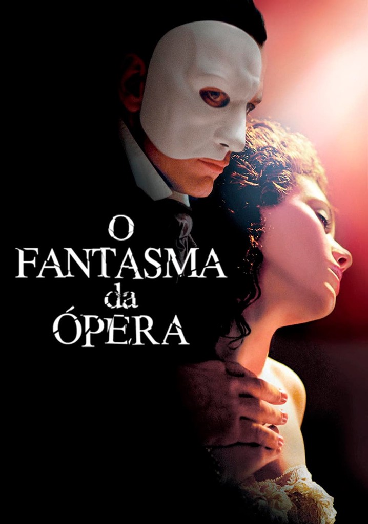 O Fantasma da Ópera filme Veja onde assistir