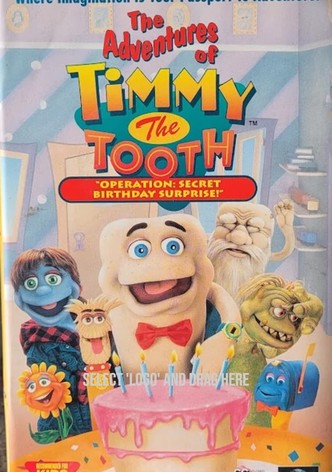 The Adventures of Timmy the Tooth: Operation Secret Birthday Surprise