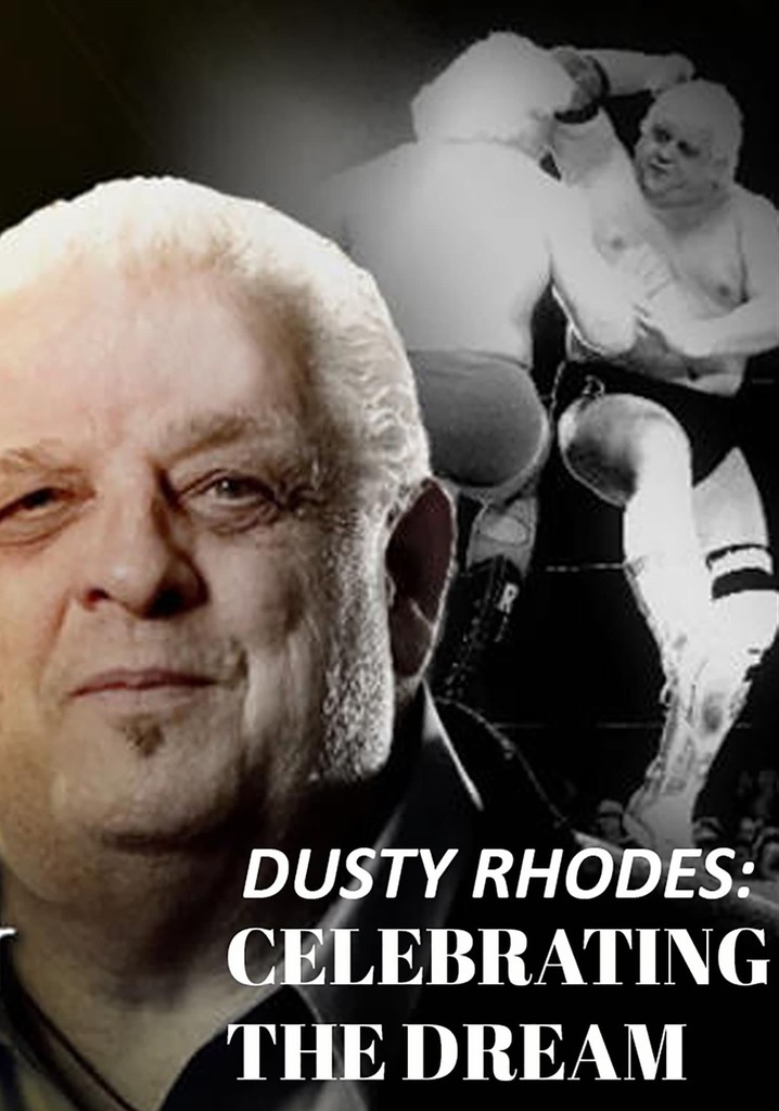 Dusty Rhodes: Celebrating the Dream