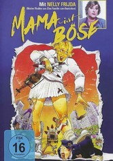 Mama ist böse